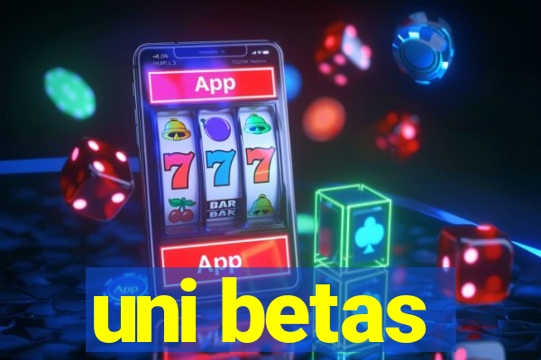 uni betas